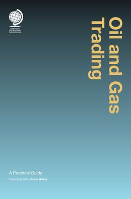 Oil and Gas Trading: A Practical Guide