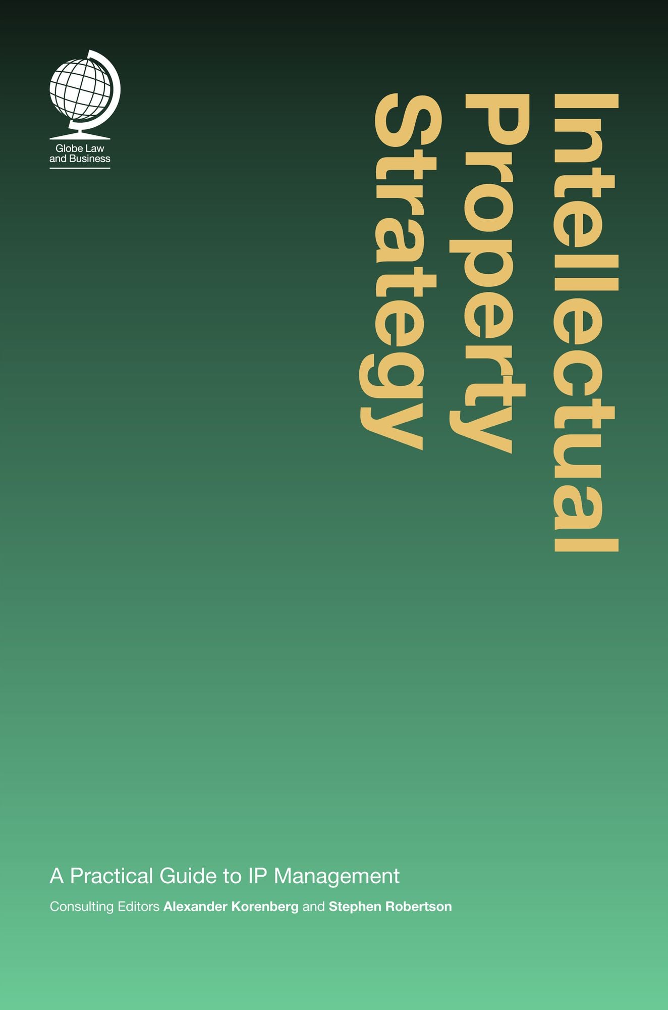 Intellectual Property Strategy: A Practical Guide to IP Management