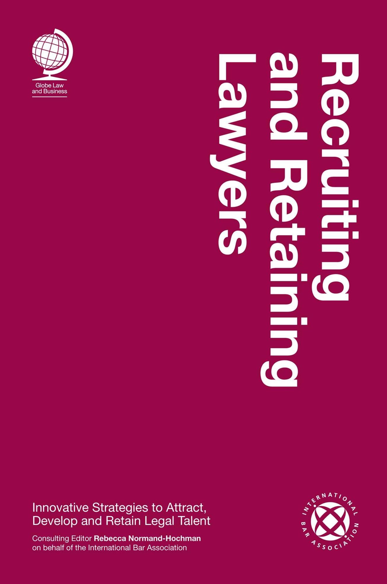Recruiting and Retaining Lawyers