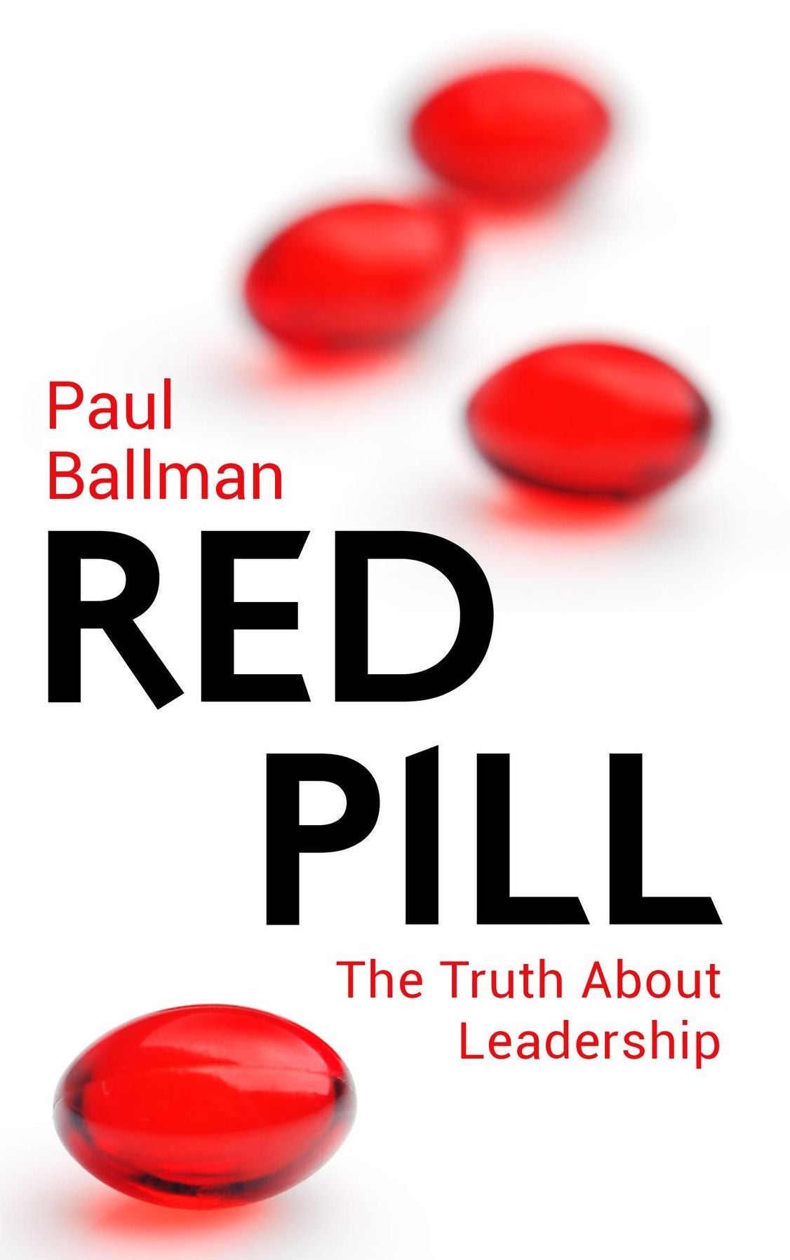 Red Pill: The Truth About Leadership
