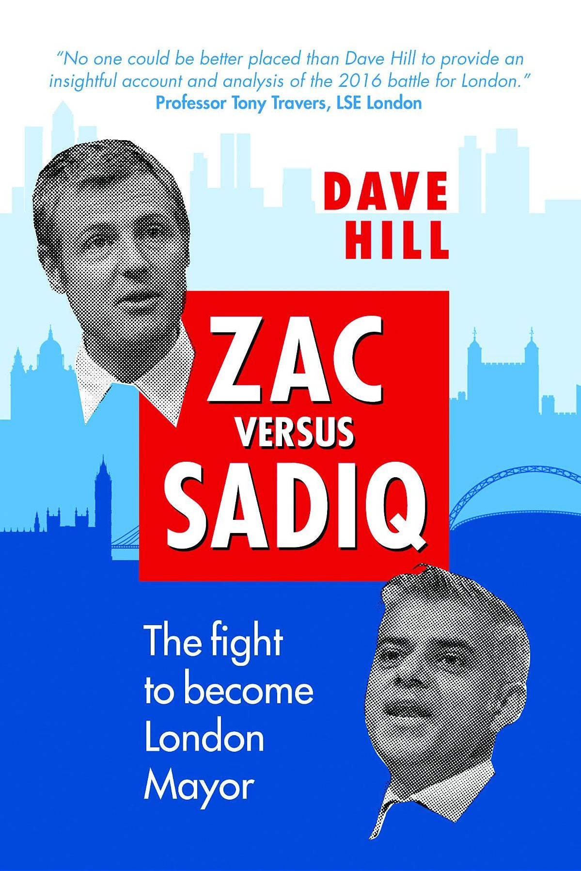 Zac Versus Sadiq: The fight to become London Mayor
