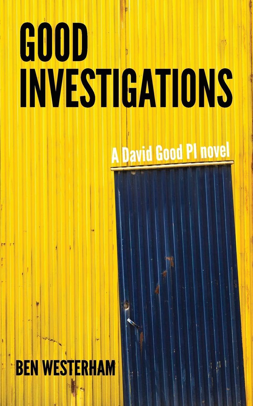 Good Investigations: A David Good PI novel