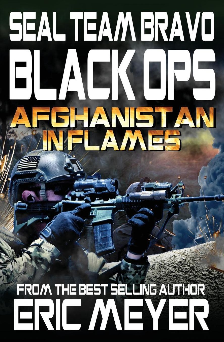 SEAL Team Bravo: Black Ops - Afghanistan in Flames