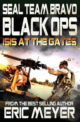 SEAL Team Bravo: Black Ops - ISIS at the Gates