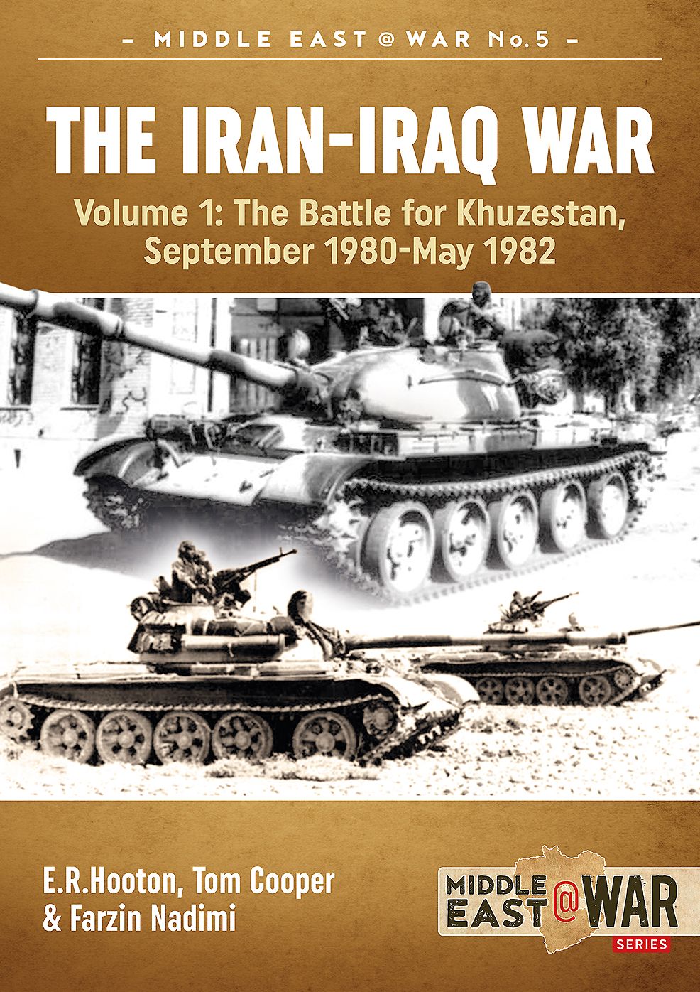 The Iran-Iraq War. Volume 1: The Battle For Khuzestan, September 1980-May 1982