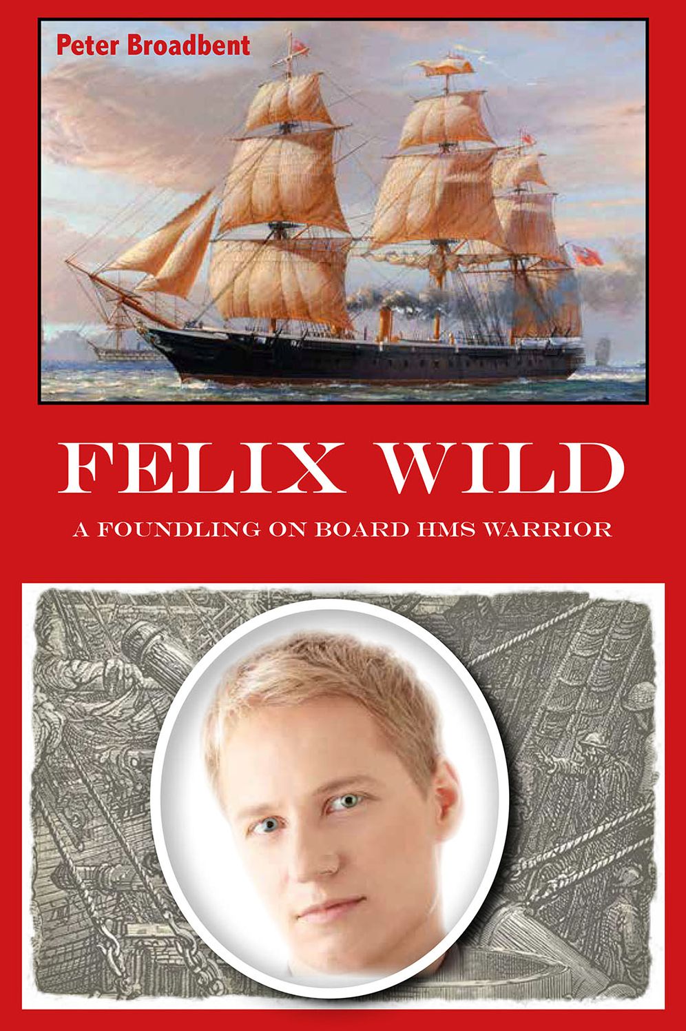 Felix Wild: A Foundling on Board HMS Warrior