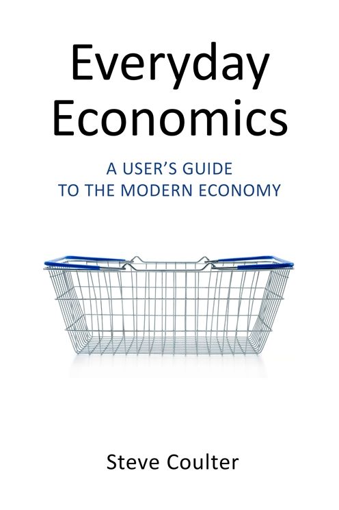 Everyday Economics: A User's Guide to the Modern Economy