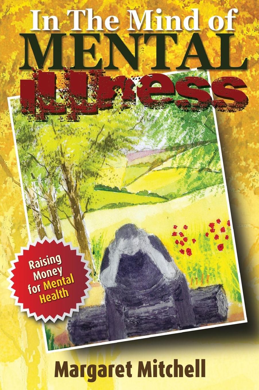 In the Mind of Mental Illness: Behind the Smiles and the Tears