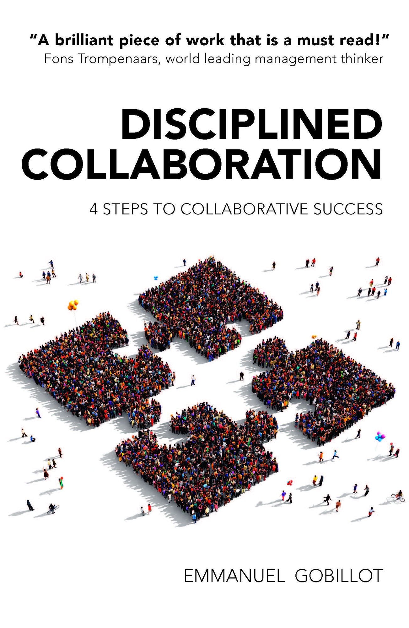 Disciplined Collaboration: Four Steps to Collaborative Success