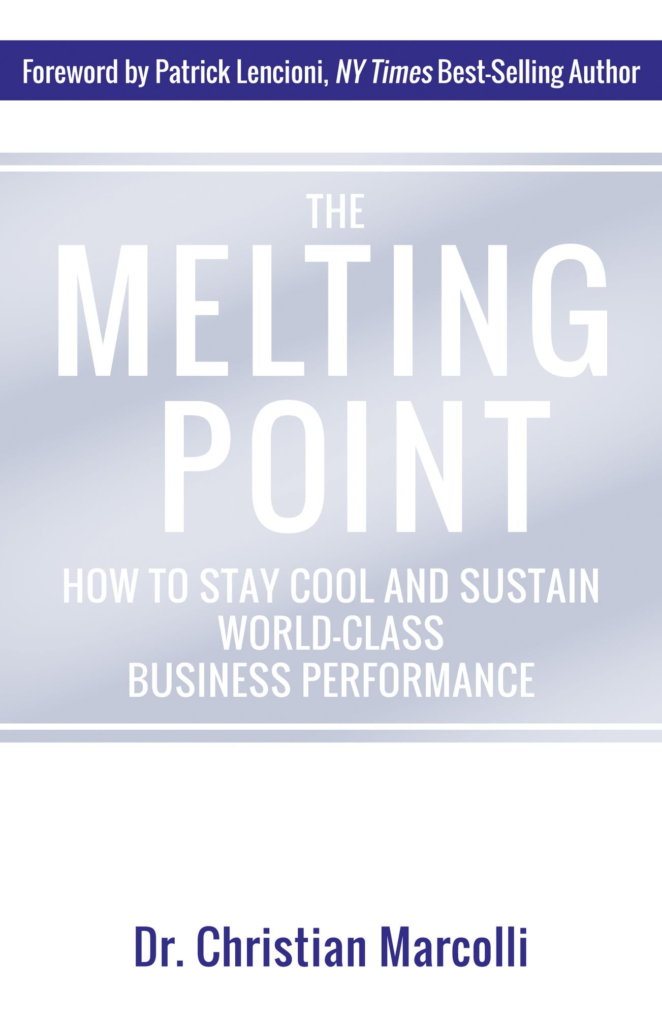 Melting Point: How to Stay Cool and Sustain World-Class Business Performance