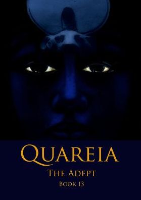 Quareia The Adept: Book Thirteen