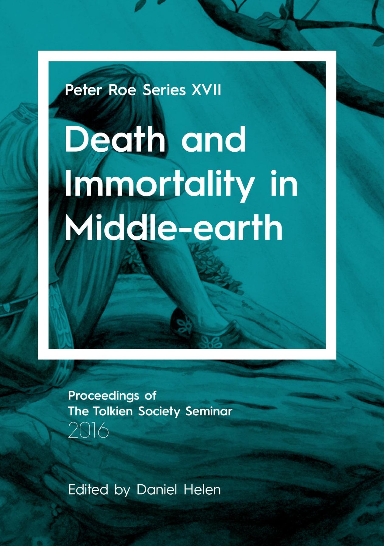 Death and Immortality in Middle-earth: Peter Roe Series XVII