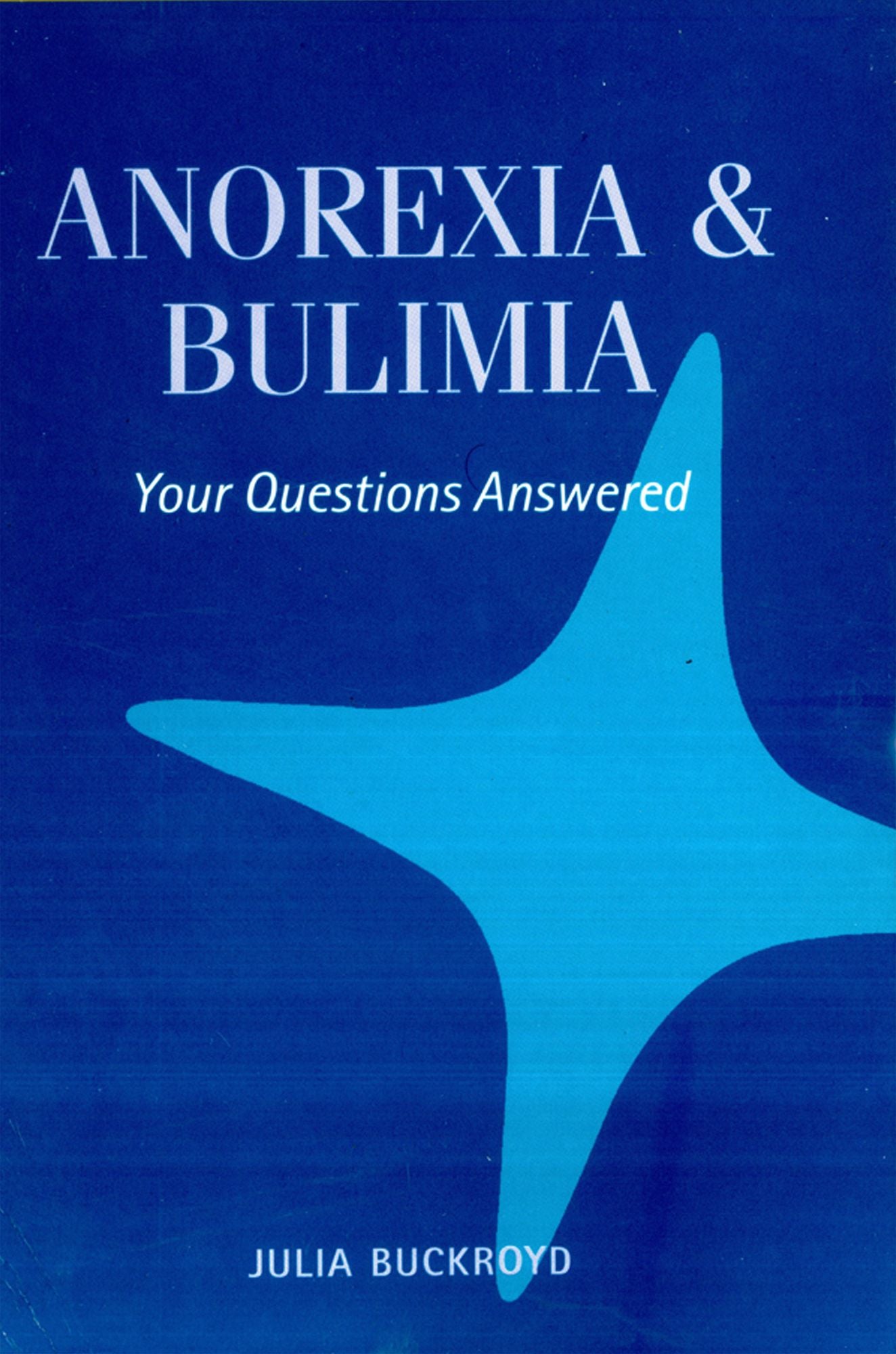 Anorexia & Bulimia: Your Questions Answered