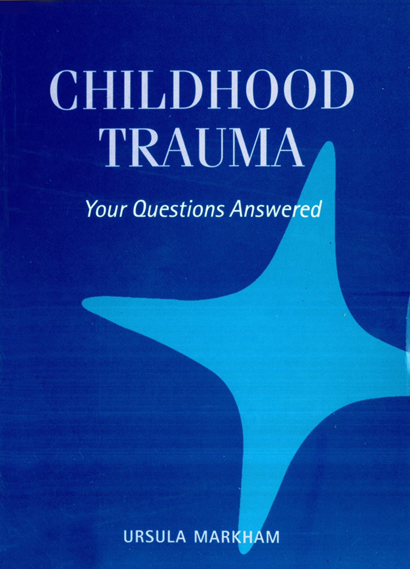Childhood Trauma: Your Questions Answered