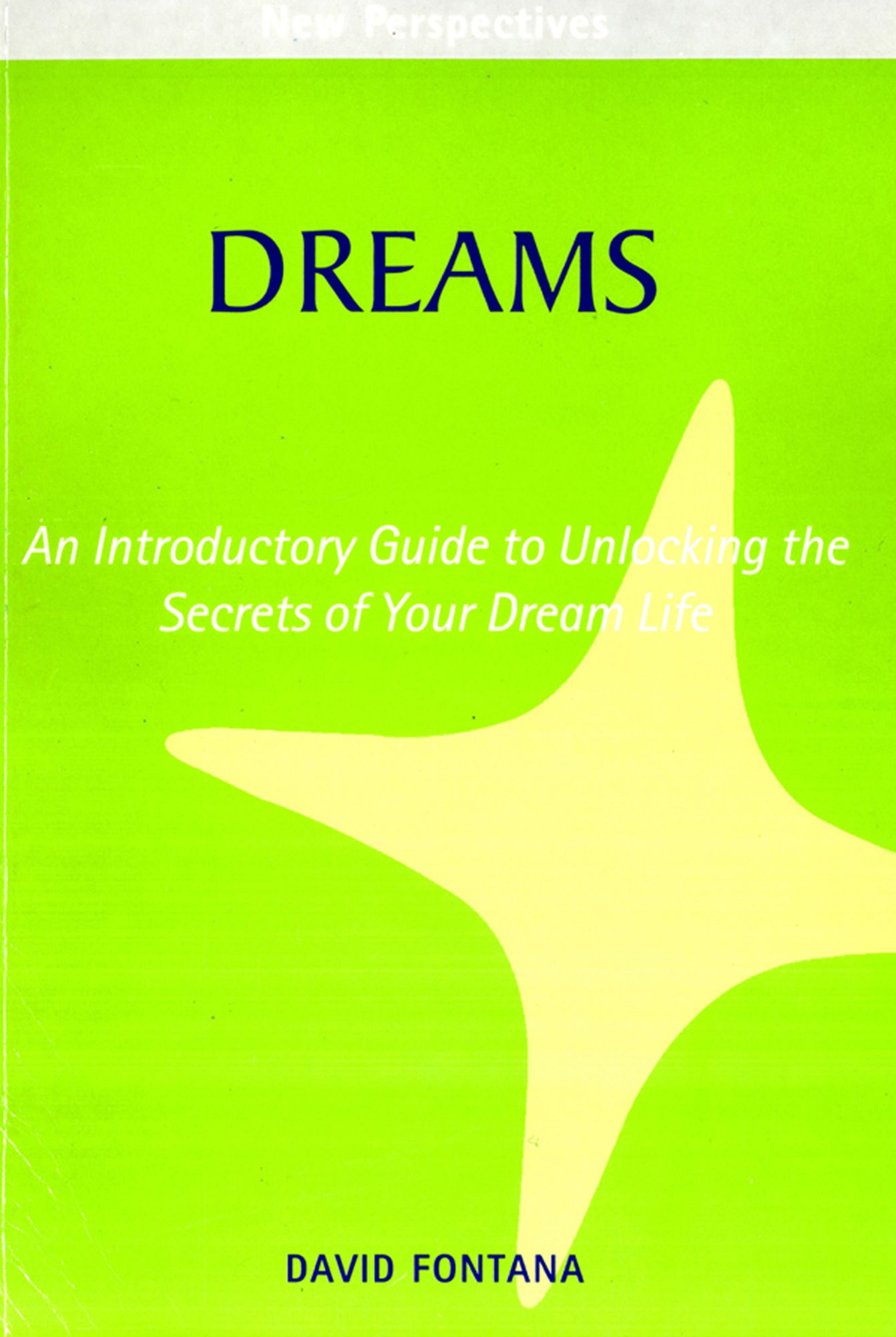 Dreams: An introductory Guide to Unlocking the Secrets of Your Dream Life