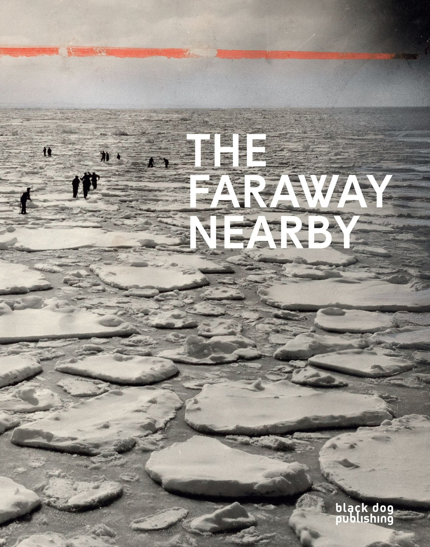 The Faraway Nearby : Photographs of Canada from The New York Times Photo Archive
