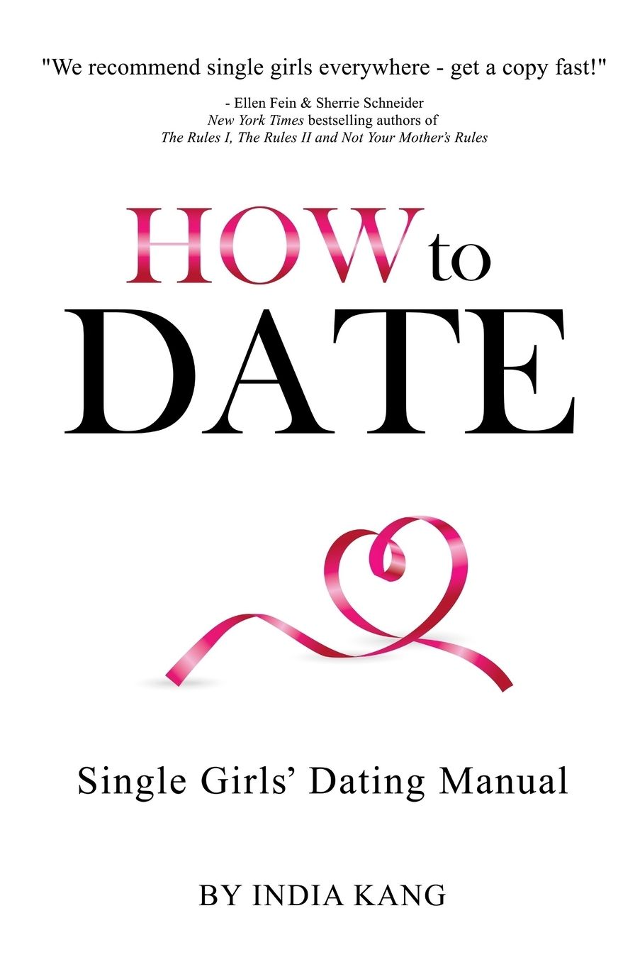 How to Date!: Single Girls' Dating Manual