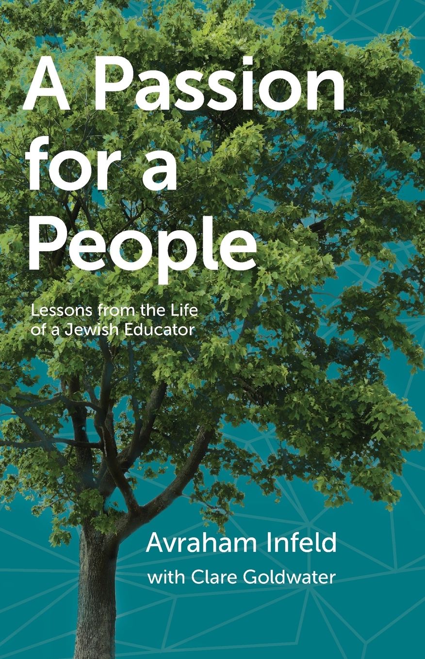 A Passion for a People: Lessons from the life of a Jewish Educator