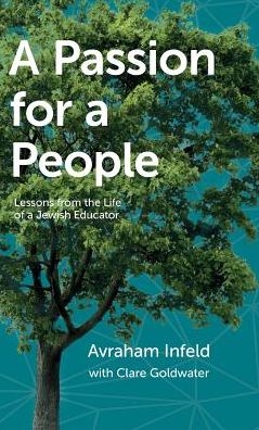 A Passion for a People: Lessons from the life of a Jewish Educator