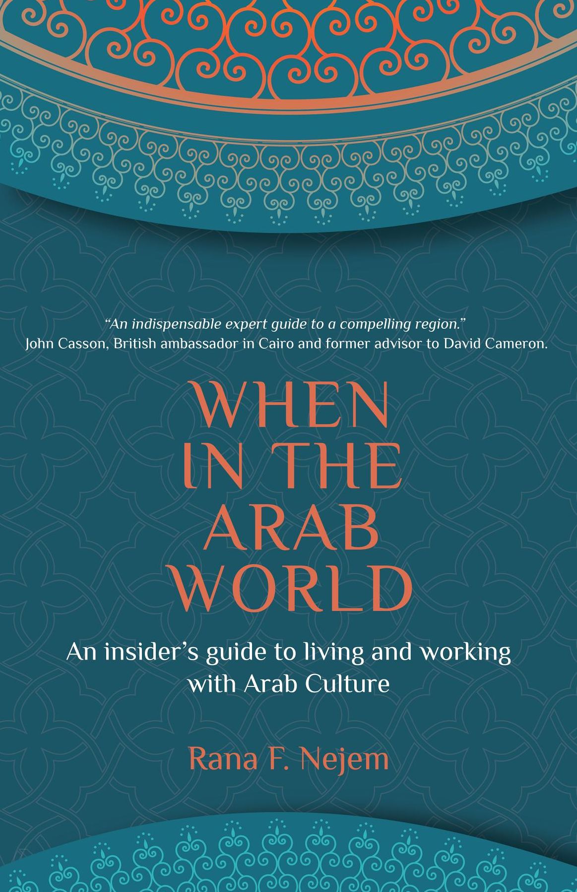 When in the Arab World: An insider's guide to living and working with Arab culture