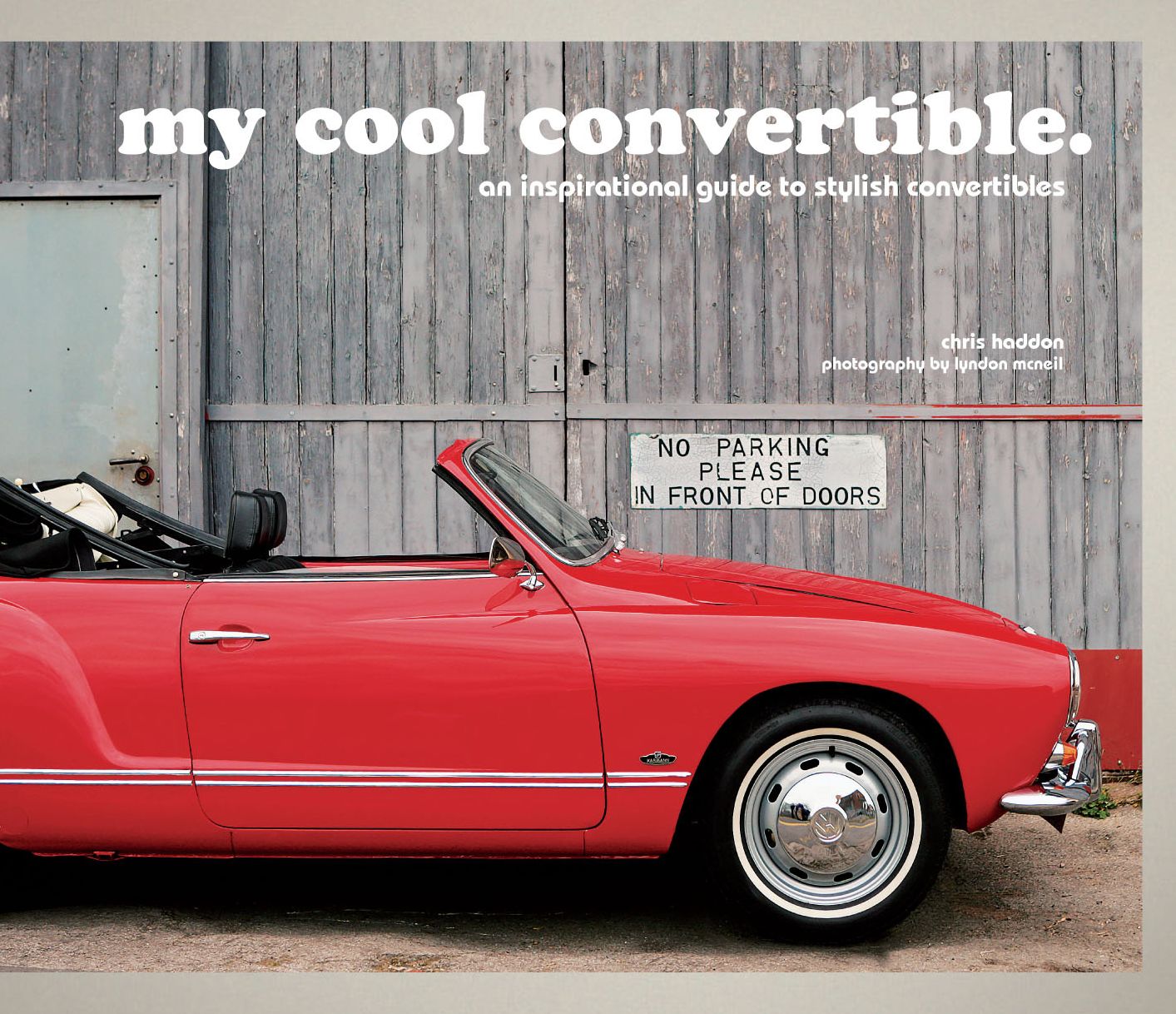my cool convertible: an inspirational guide to stylish convertibles