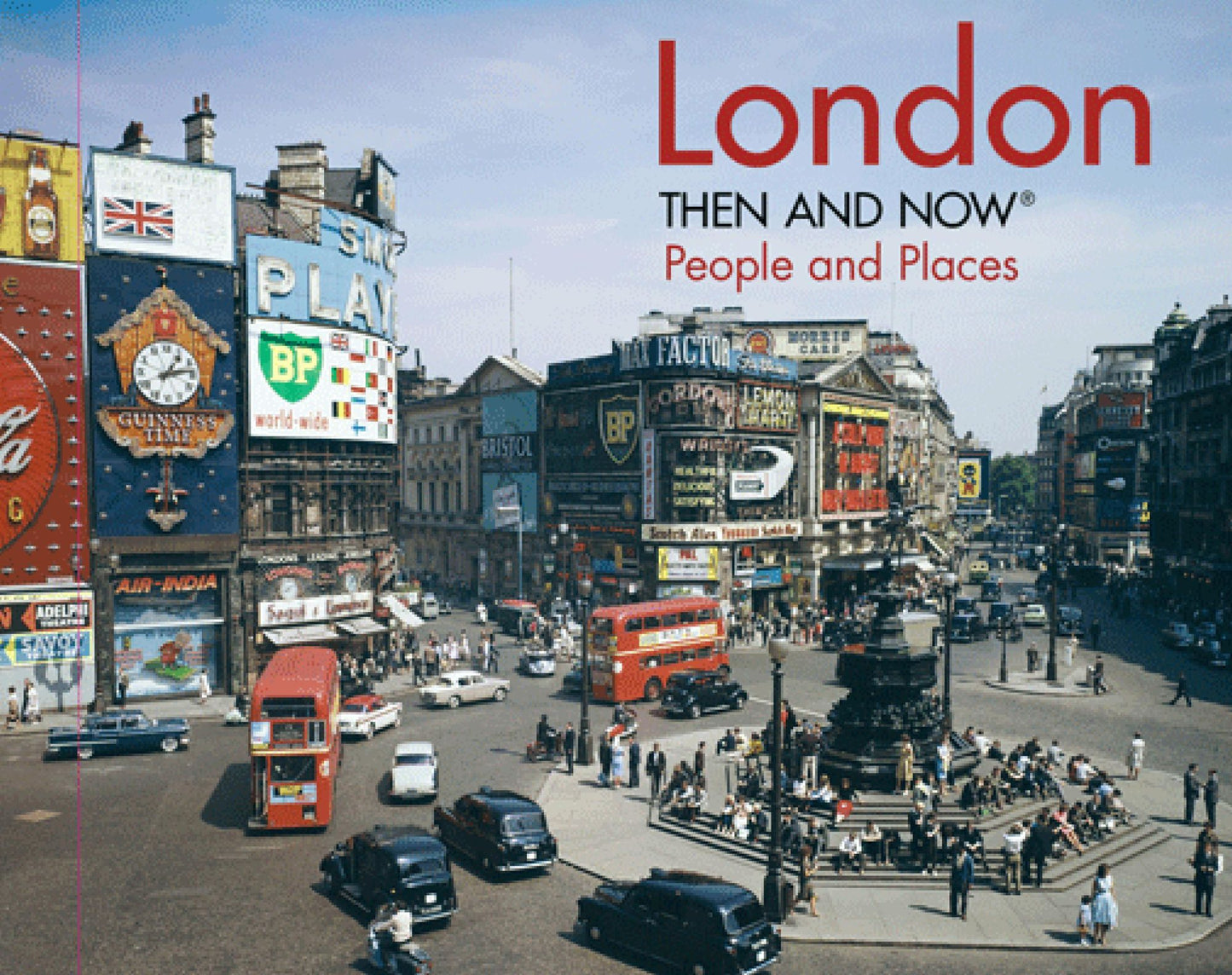 London Then and Now - People and Places