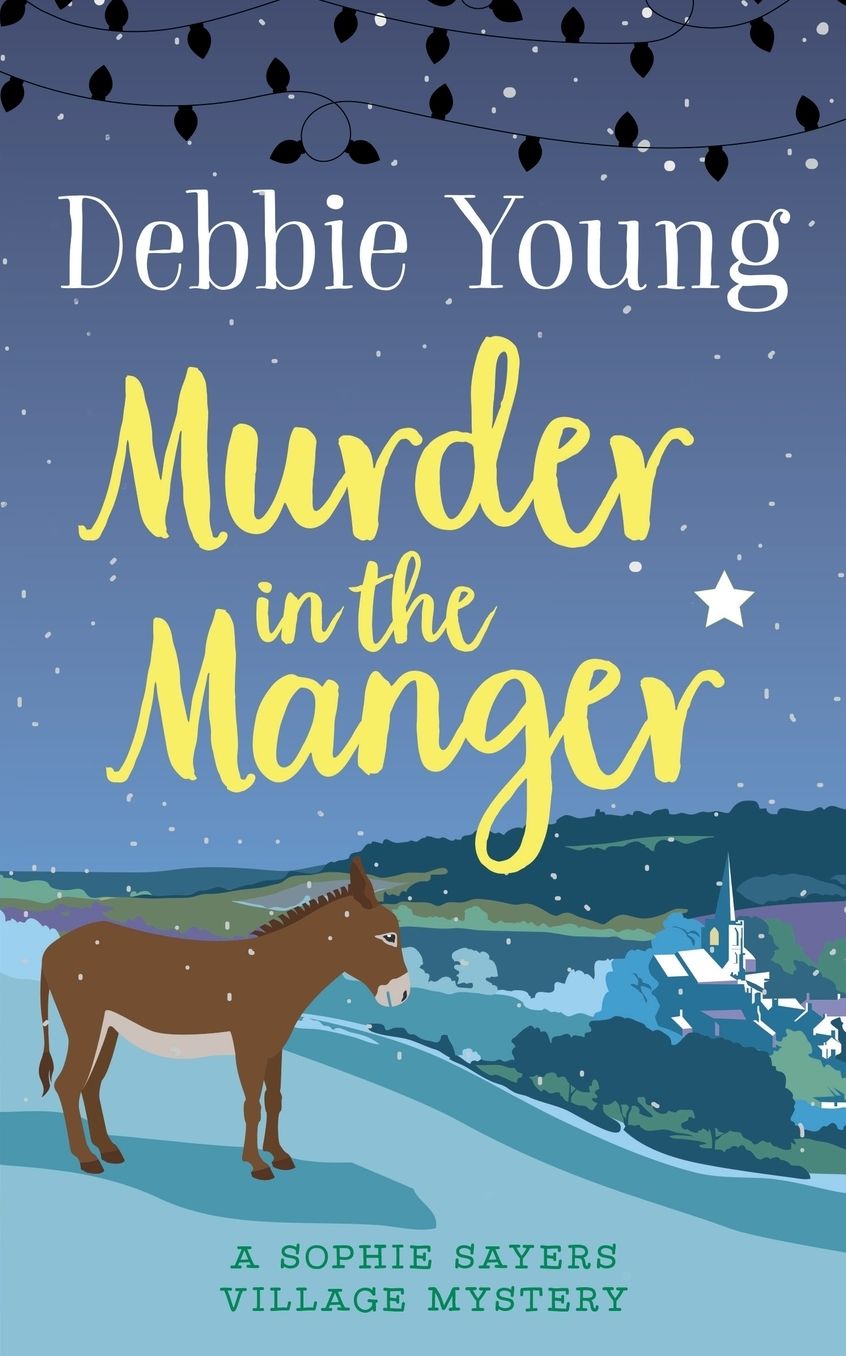 Murder in the Manger: A Sophie Sayers Village Mystery