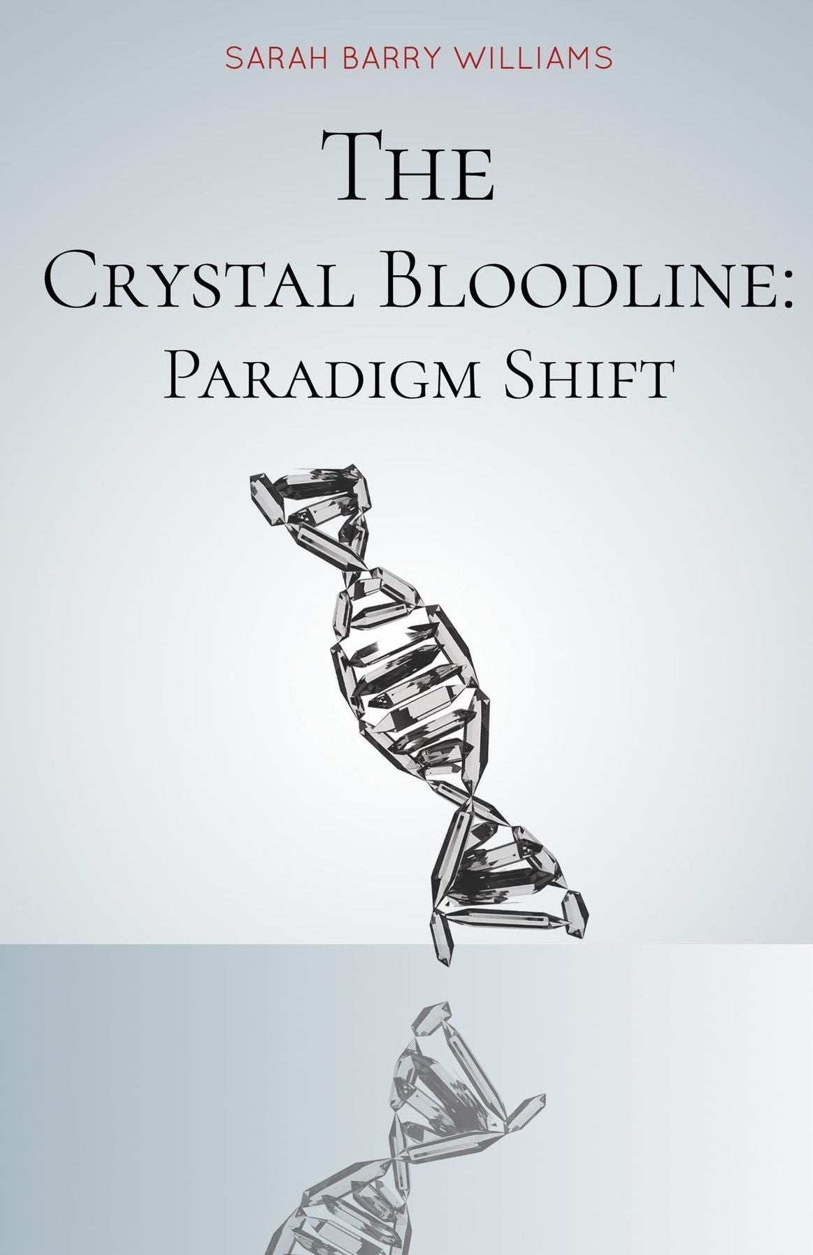 The Crystal Bloodline: Paradigm Shift
