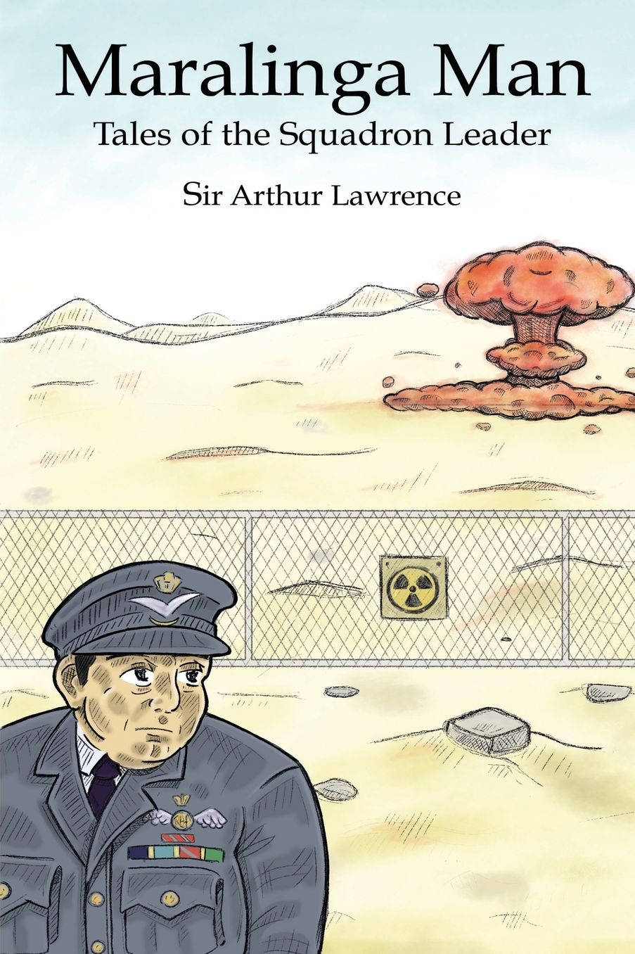 Maralinga Man: Tales of the Squadron Leader