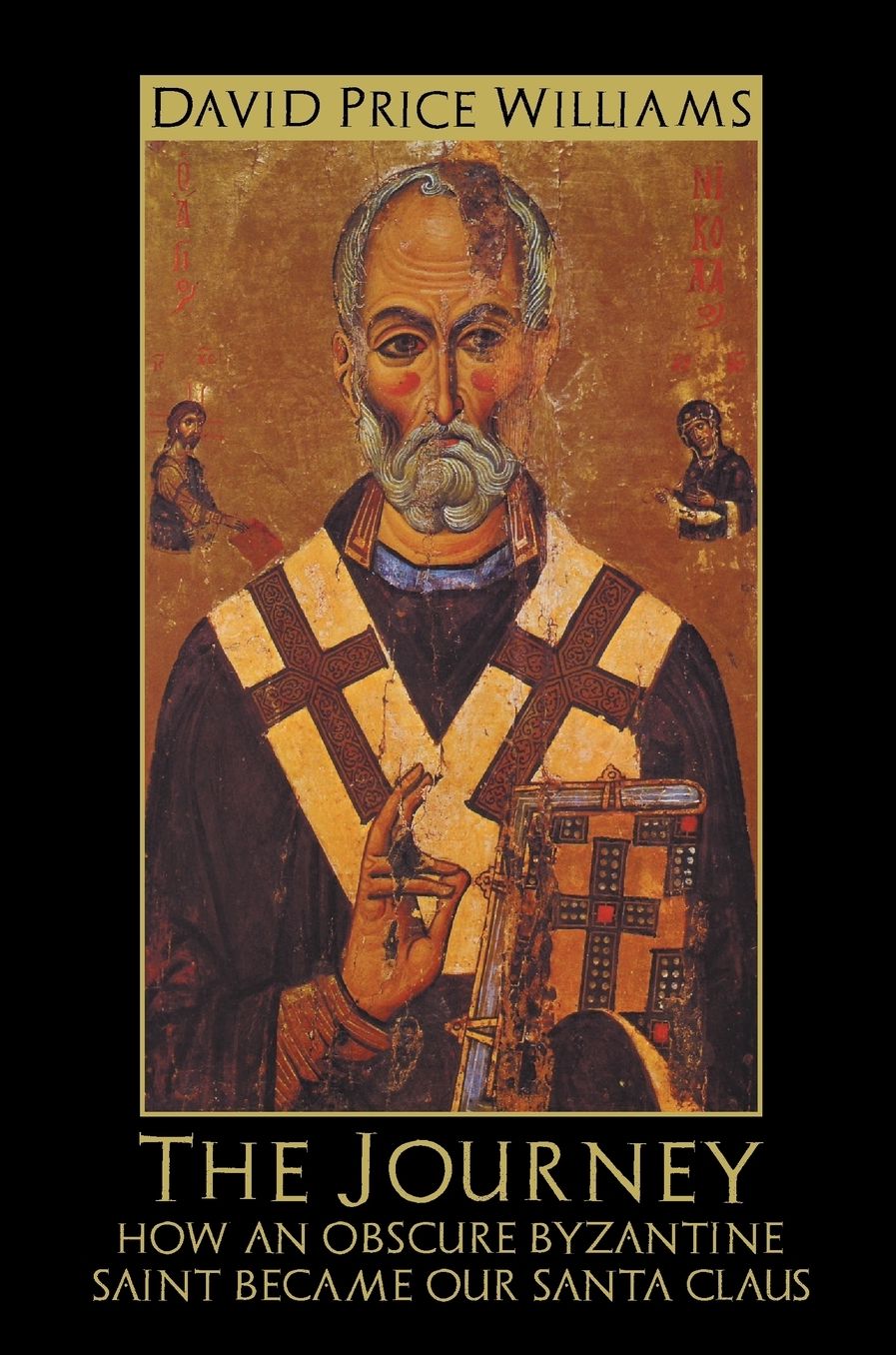 The Journey: How an obscure Byzantine Saint became our Santa Claus