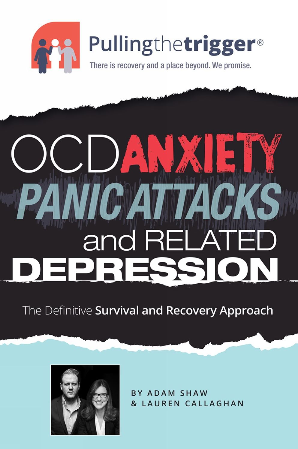 Ocd, Anxiety, Panic Attacks and Related Depression: The Definitive Survival and Recovery Approach