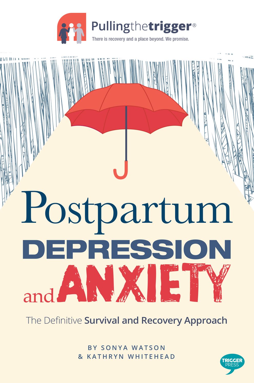 Postpartum Depression and Anxiety: The Definitive Survival and Recovery Approach