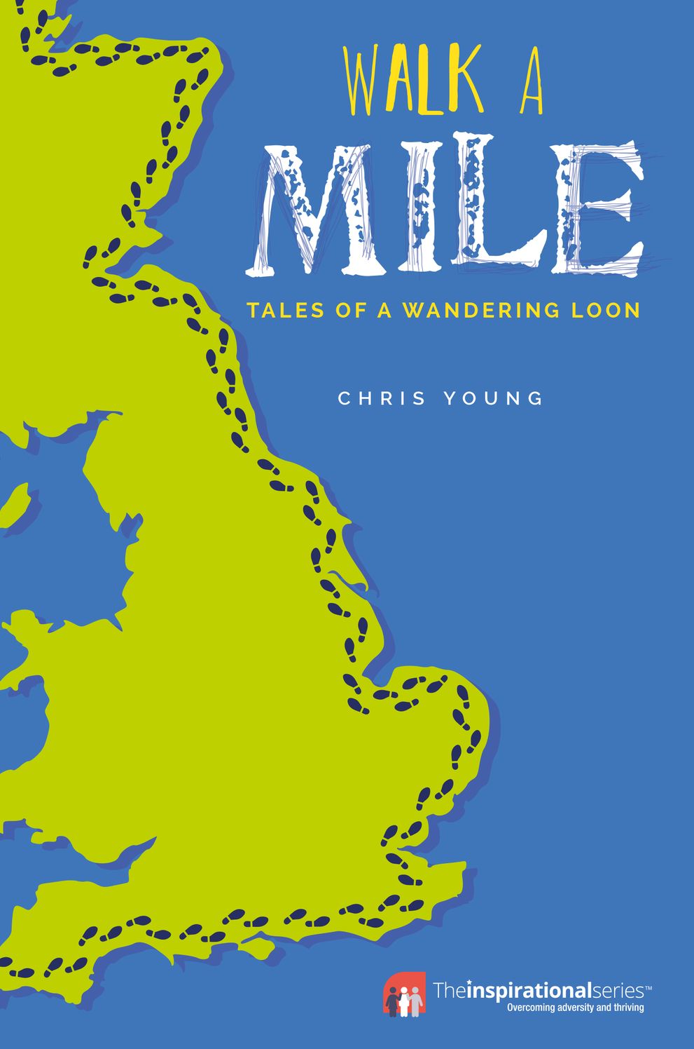 Walk A Mile: Tales of a Wandering Loon