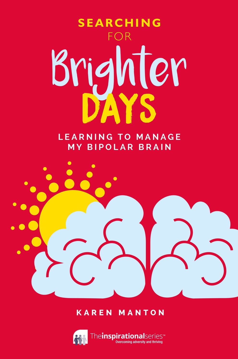 Searching for Brighter Days: Learning to Manage my Bipolar Brain