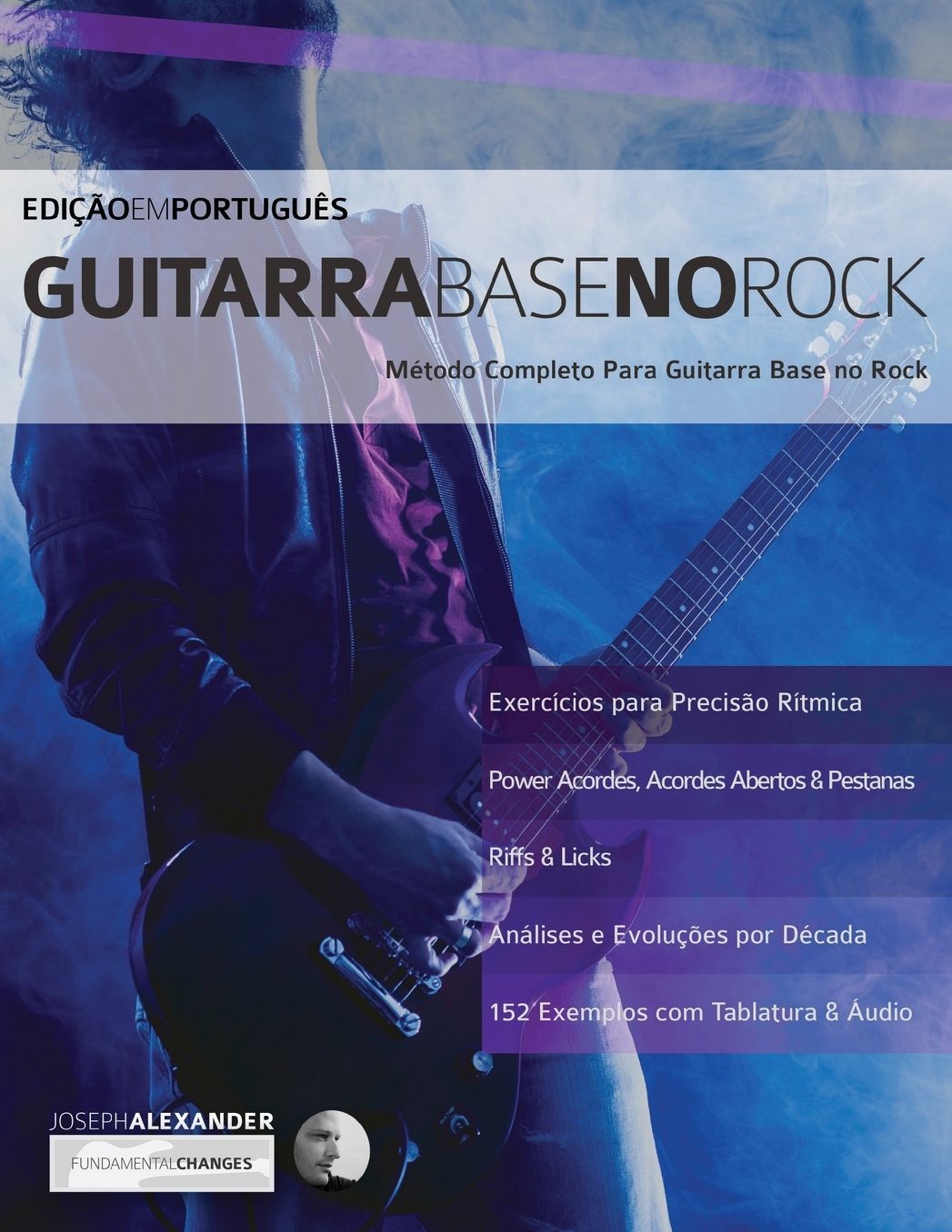 Guitarra Base no Rock: Meacute;todo Completo Para Guitarra Base no Rock