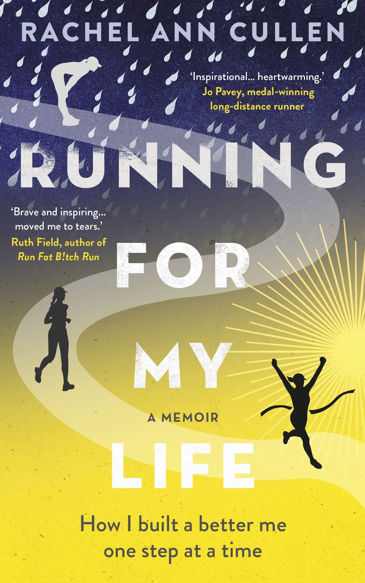 Running For My Life: How I Built a Better Me, One Step at a Time