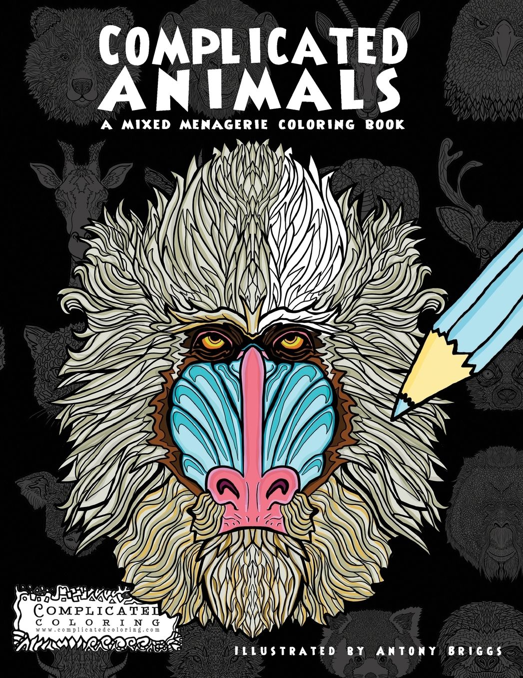 Complicated Animals: A Mixed Menagerie Coloring Book