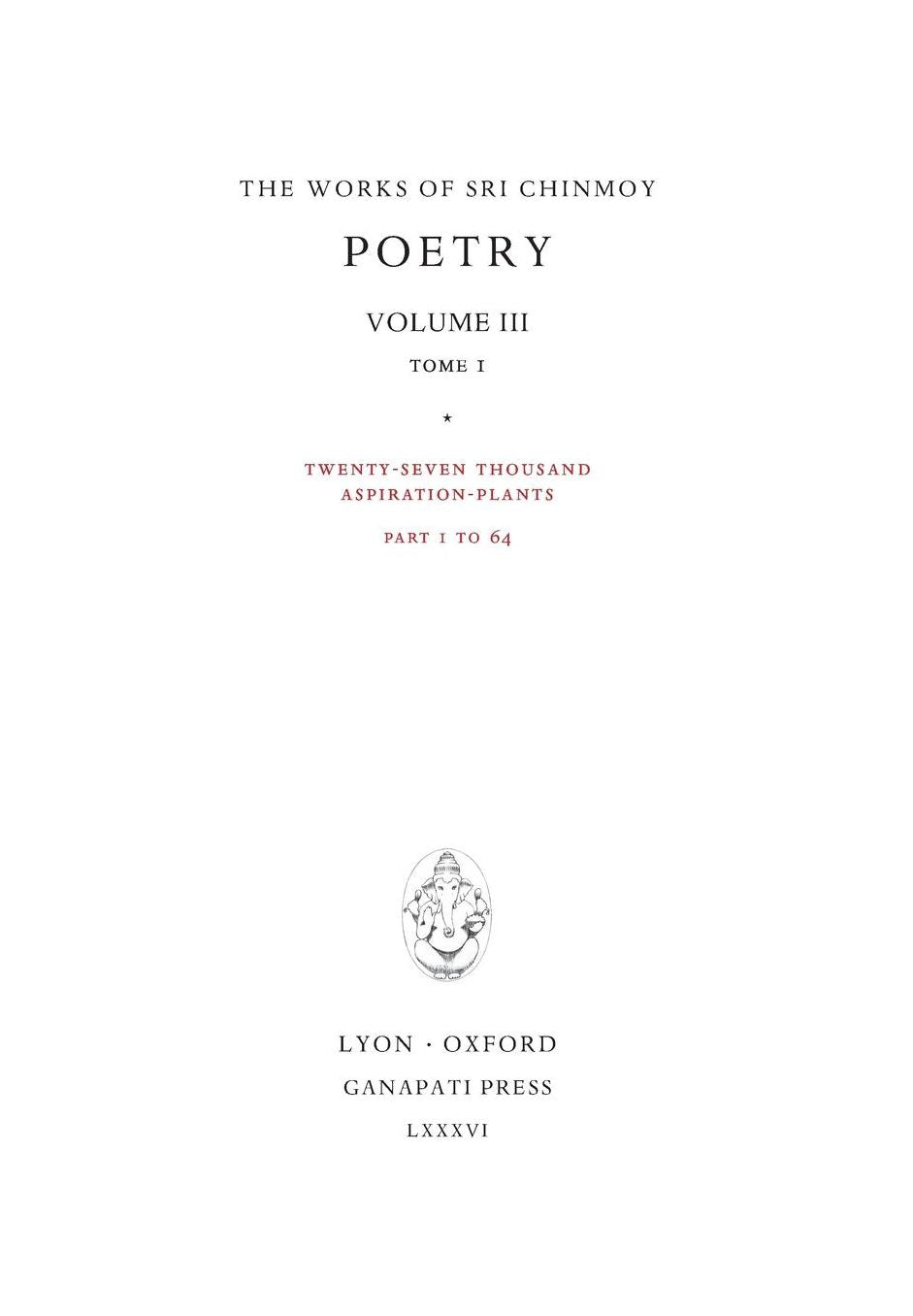 Poetry III, tome 1: Twenty-seven thousand Aspiration-Plants, part 1 to 64