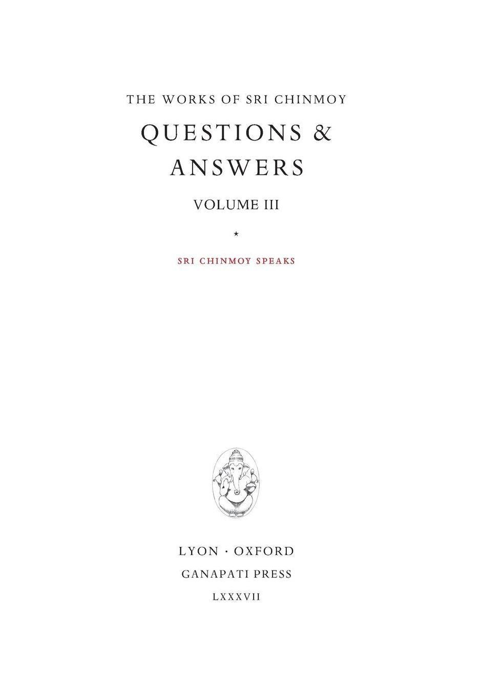 Answers III: Sri Chinmoy speaks