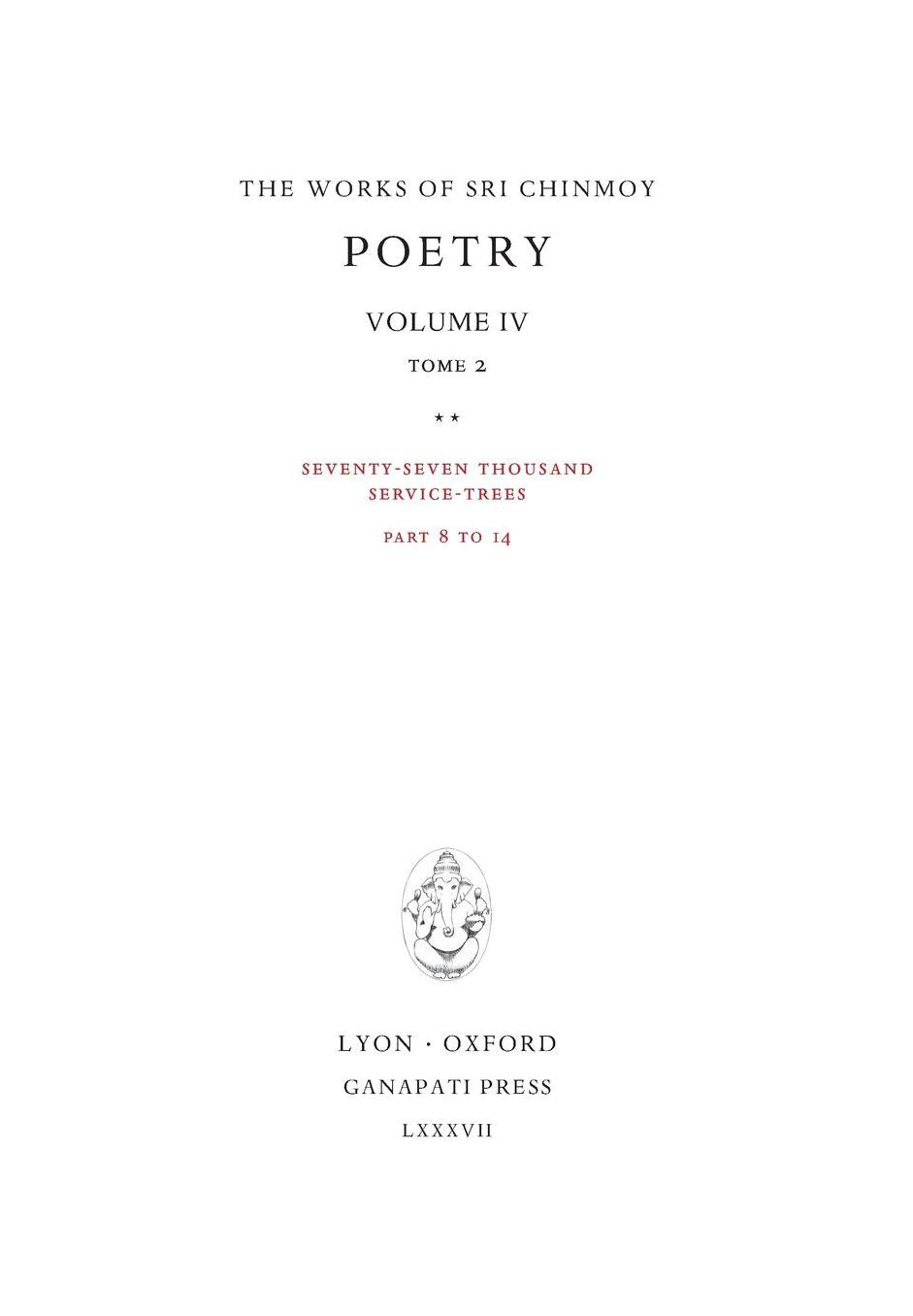 Poetry IV, tome 2: Seventy-seven thousand Service-Trees, part 8-14