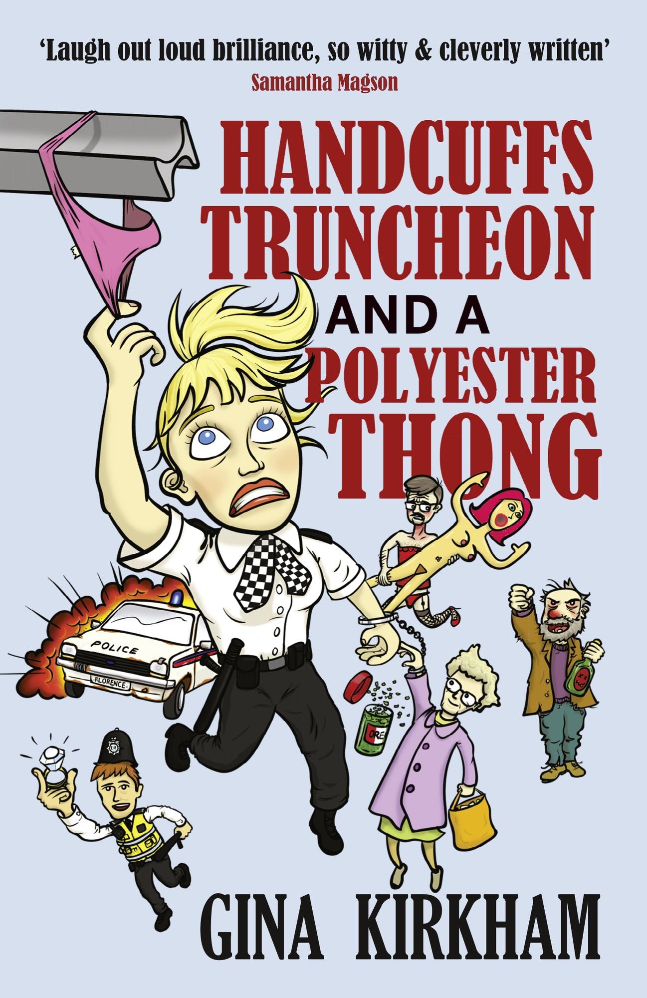 Handcuffs, Truncheon and a Polyester Thong