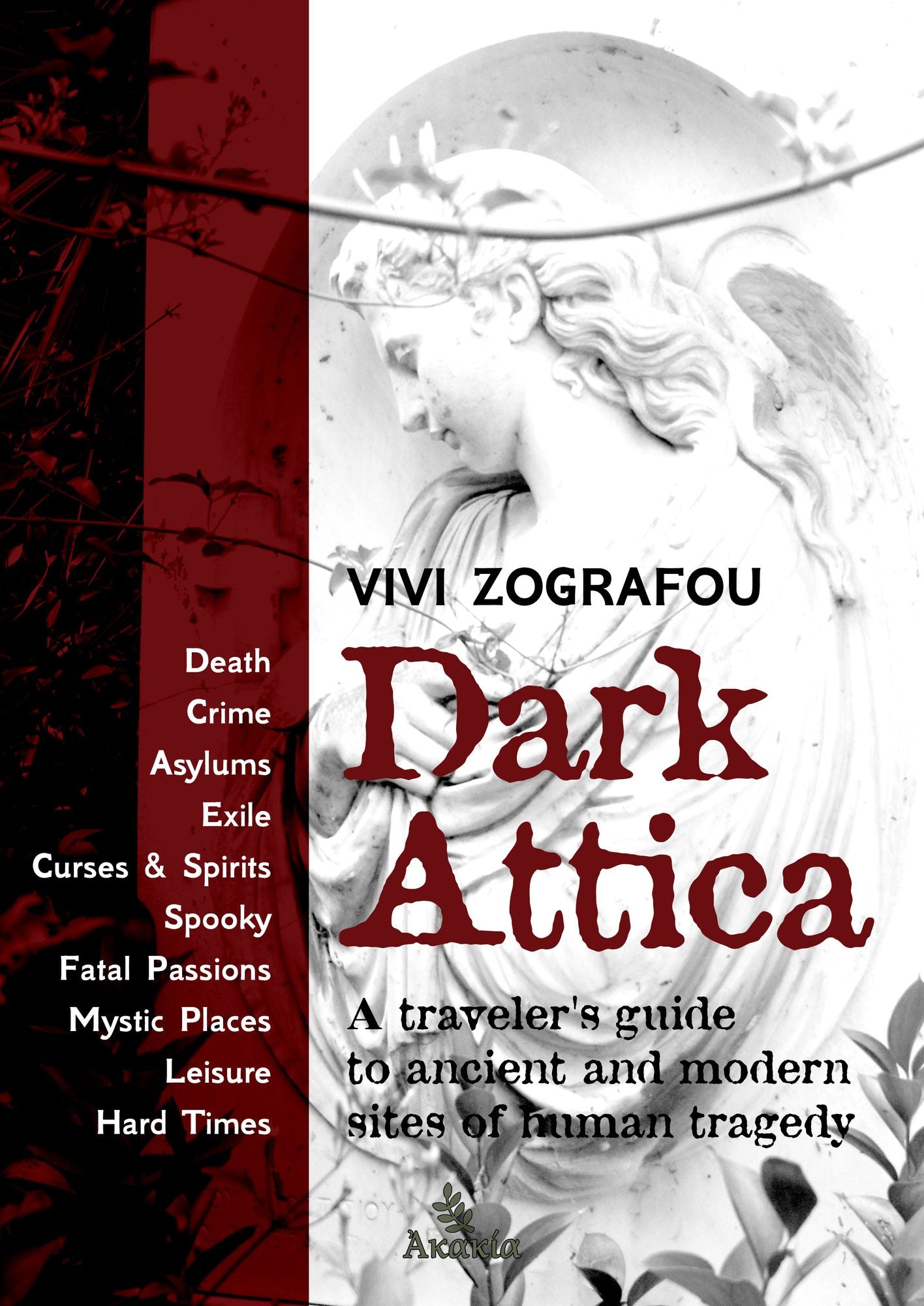 Dark Attica: A travel guide to ancient and modern sites of human tragedy