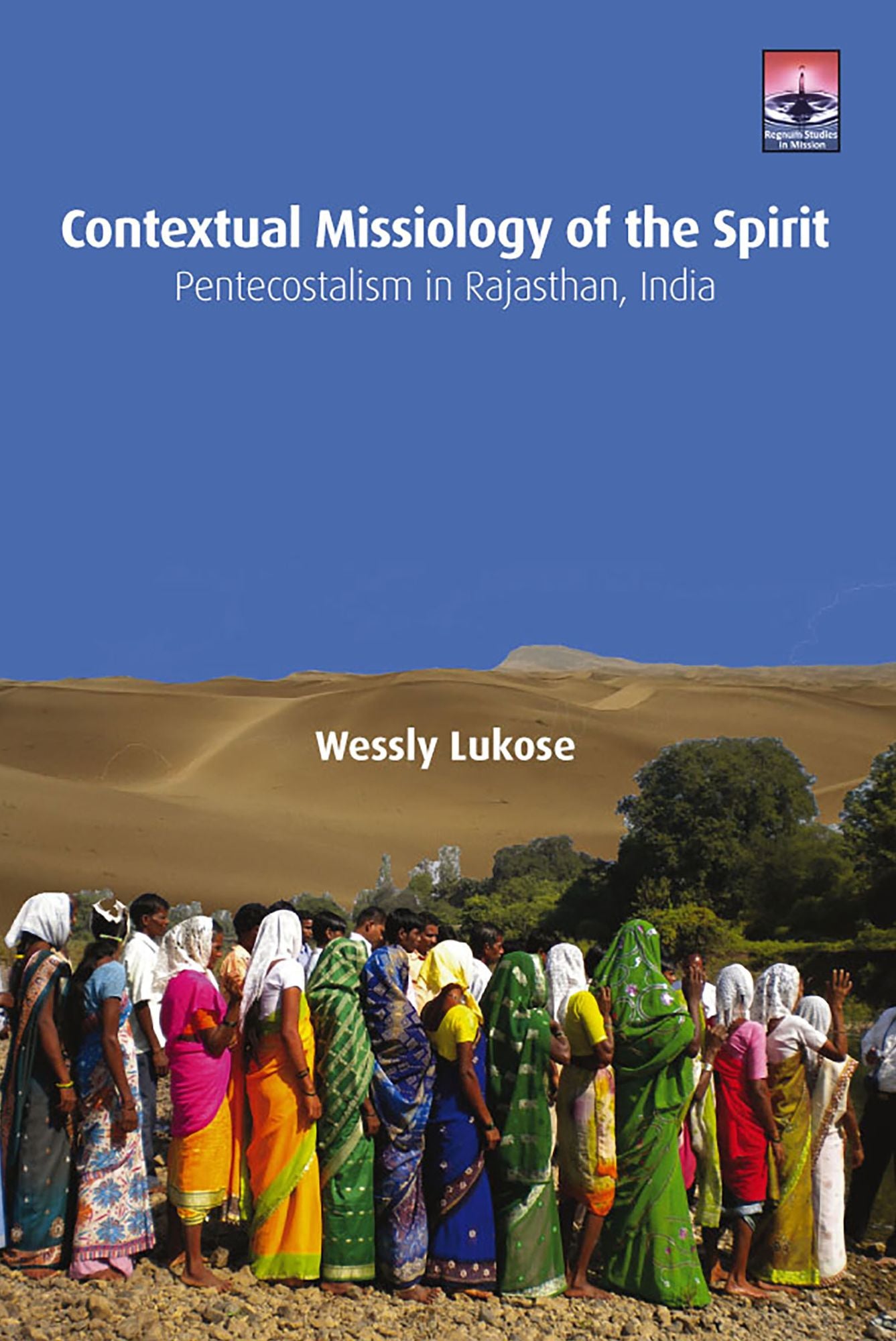 Contextual Missiology of the Spirit: Pentecostalism in Rajasthan, India