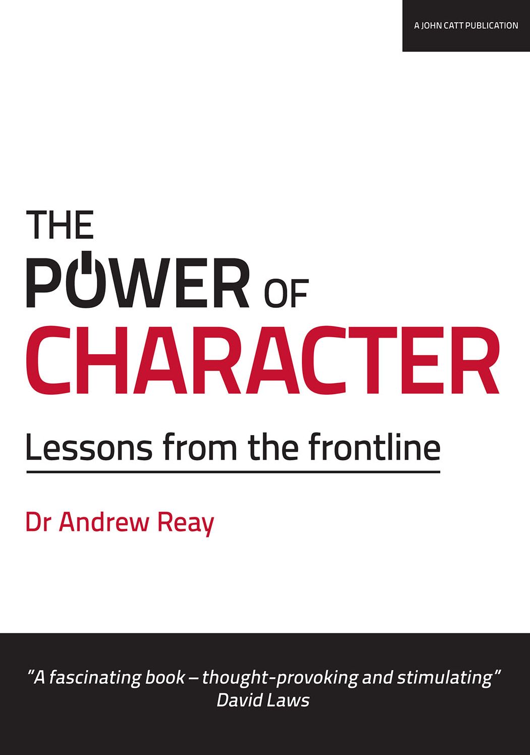 The Power of Character: Lessons from the Frontline
