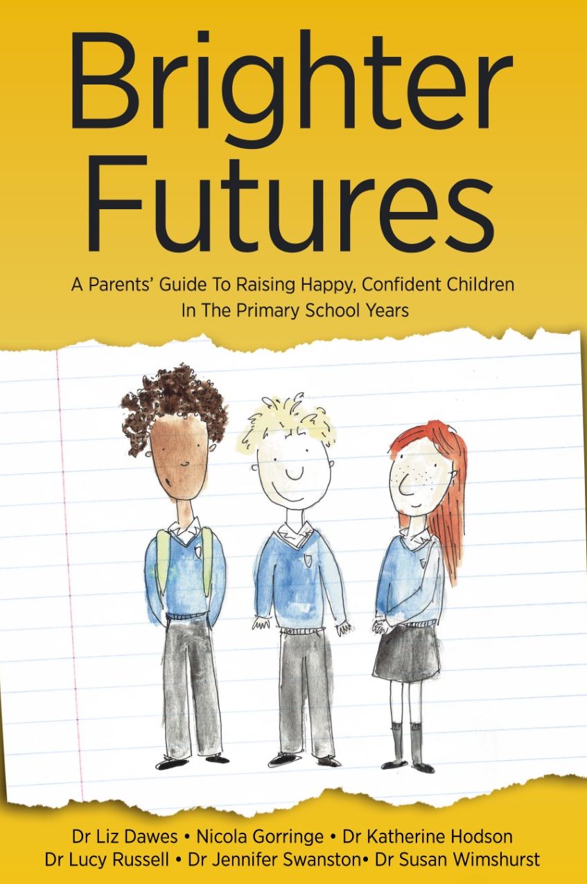 Brighter Futures: A Parent's Guide to Raising Happy, Confident Children in the Primary School Years