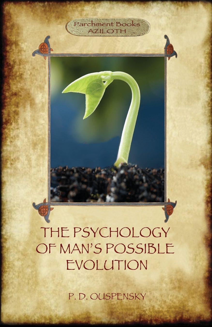 The Psychology of Man's Possible Evolution