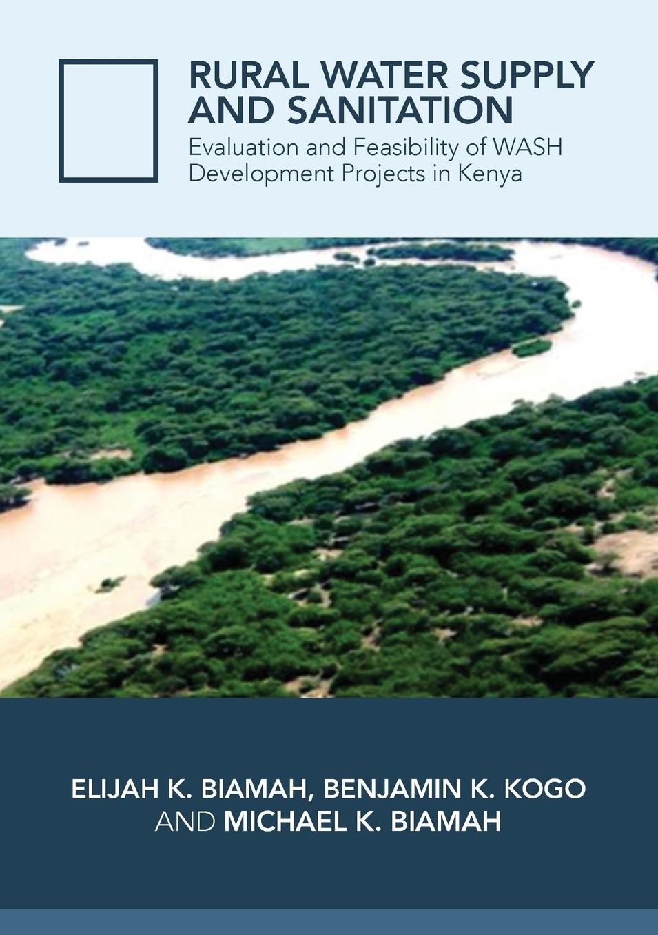 Rural Water Supply and Sanitation: Evaluation and Feasibility of WASH Development Projects in Kenya
