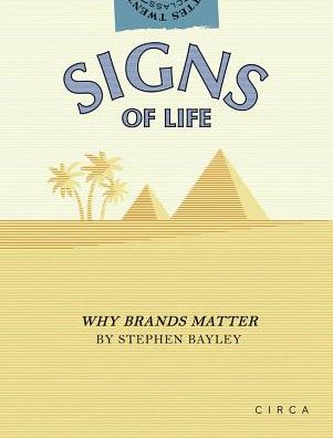 Signs of Life: Why Brands Matter