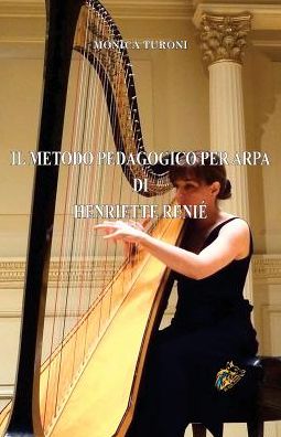IL METODO PEDAGOGICO PER ARPA DI HENRIETTE RENIÉ