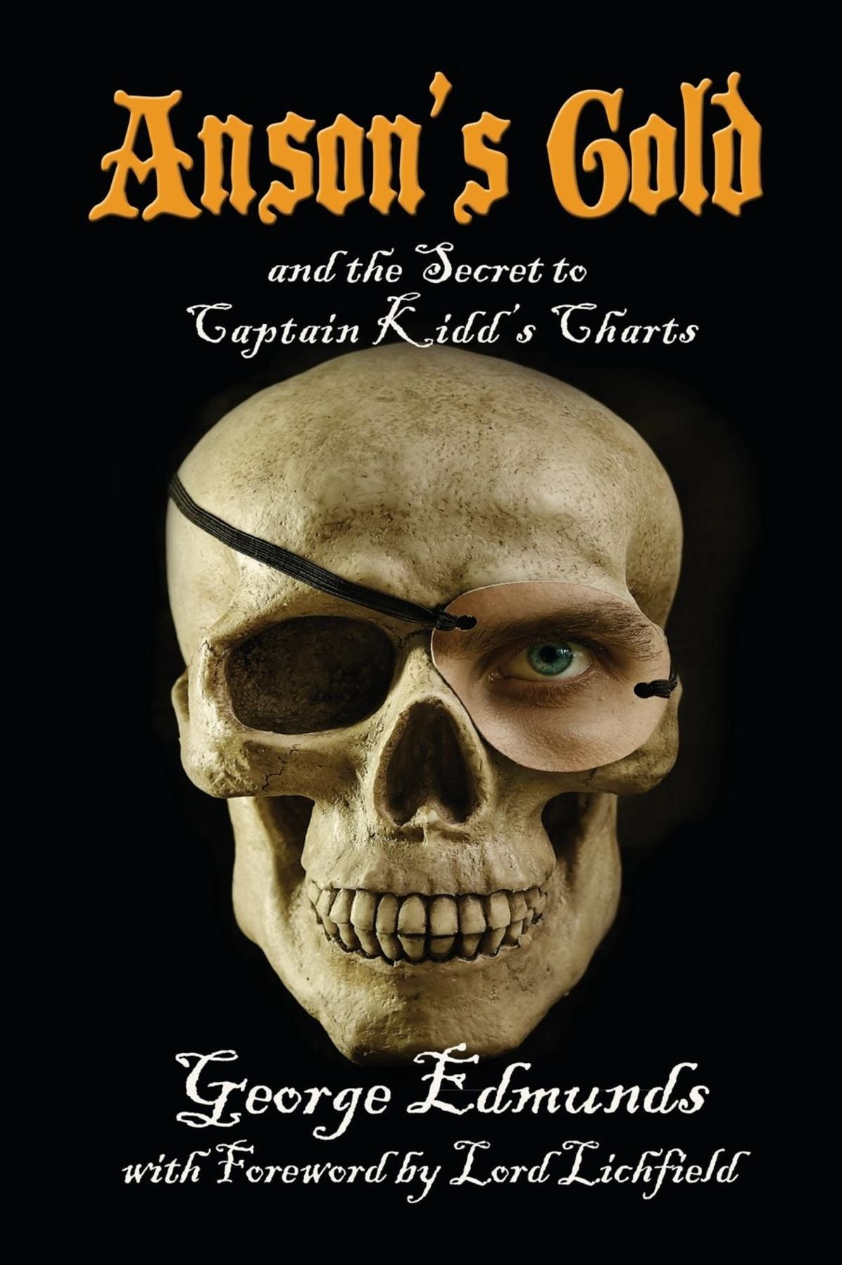 Anson's Gold: and the Secret to Captain Kidd's Charts